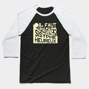 Albert Camus: il faut imaginer sisyphe heureux ( le mythe de sisyphe ) Baseball T-Shirt